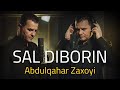 Abdulqahar Zaxoyi Sal Di Borin عبدالقهار زاخویی سال د بورن