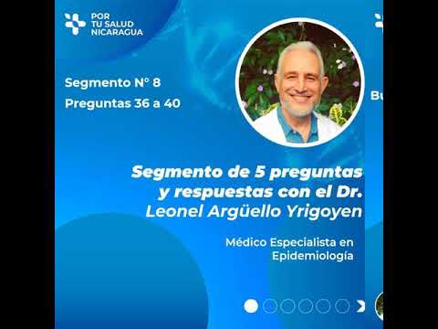 Segmento de Preguntas y Respuestas con el Dr. Leonel Argüello Yrigollen (preguntas de la 36 a la 40)