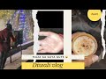 Diwali vlog crazy seen Ho Gaya❤️