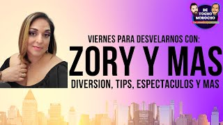 Viernes Para Desvelarnos Con Zory Y Mas 