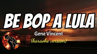 BE BOP A LULA - GENE VINCENT (karaoke version)