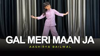 GAL MERI MAAN JA | Amazing Dance Performance By AASHIRYA BAILWAL