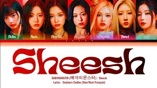 BABYMONSTER (베이비몬스터) - Sheesh - Lyrics (Couleurs Codées [Français/Rom/Han/가사])