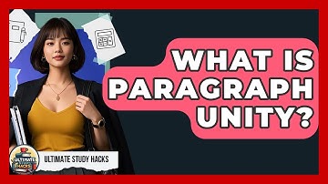 What Is Paragraph Unity? - Ultimate Study Hacks