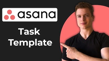 How To Create A Task Template In Asana (Full Guide)