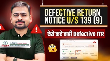 Defective Return Notice issued u/s 139(9) | Defective Return 2025-26 | Rectify Defective Return ITR