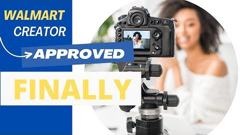 I Got Approved for the Walmart Creator Program!