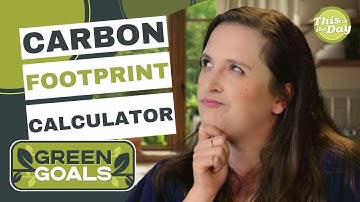 What’s Your Carbon Footprint? | Green Goals