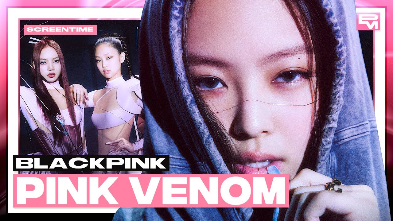 BLACKPINK - Pink Venom (Screen Time Distribution)