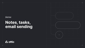Attio | Introduction to Notes, tasks, and email sending