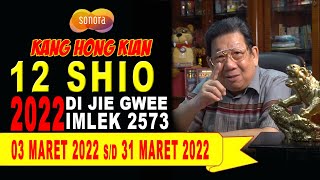 KHK KANG HONG KIAN - RAMALAN 12 SHIO DI BULAN KEDUA IMLEK JIE GWEE 2022/2573