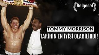 Tari̇hi̇n En İyi̇si̇ Olabi̇li̇rdi̇ - Tommy Morrison Belgesel