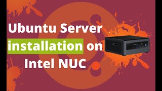 Ubuntu server installation on Intel NUC