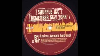 Shuffle Inc. - Remember New York (Lexicon Avenue's Hard Dub)