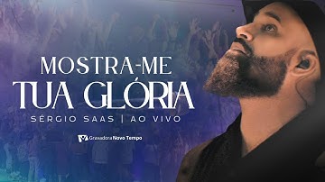 MOSTRA-ME TUA GLÓRIA