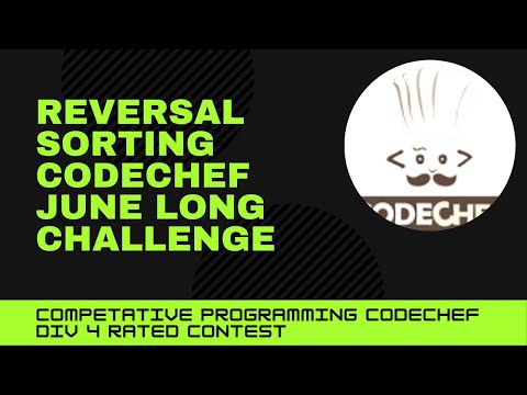 Codechef June Long Challenge || Reversal Sorting || #competitiveprogramming || #cp ||