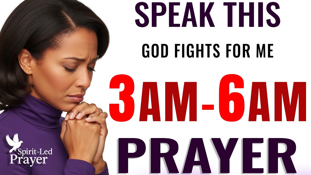3–6 AM Prayer: The Battle Belongs To God! (Speak This Breakthrough)