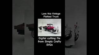 My take on the Vintage Flatbed Truck from @SimplyCraftySVGs
