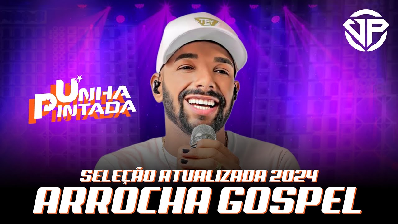 Seleção Arrocha Gospel 2024 Atualizado - Estilo @UnhaPintadaOficial - 