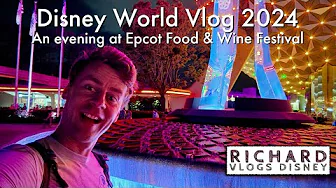 Walt Disney World Vlog - Episode 4 - An evening at Epcot Food & Wine Festival