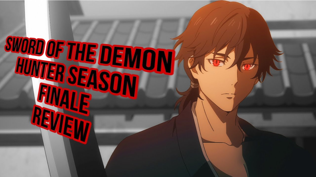 WHAT WENT WRONG?!? Sword Of The Demon Hunter Season Finale Review