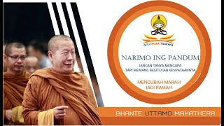 Nrimo Ing Pandum||Mengubah Marah menjadi Ramah||Bante Uttamo Mahathera