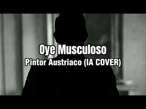 Oye musculoso - Pintor Austriaco (IA COVER)