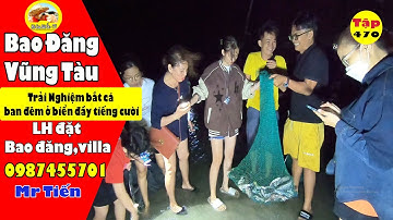 Bao Đăng Bắt Cá tại Bãi Biển Đồi Nhái - Trải Nghiệm Độc Đáo trên Biển Vũng Tàu