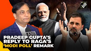 “Rahul Gandhi will be happy to know…” Axis My India CMD Pradeep Gupta on Exit Poll prediction