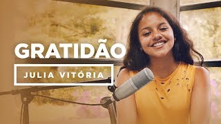 Julia Vitória | Gratidão  