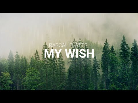 My Wish - Rascal Flatts Lyrics (VietSub)