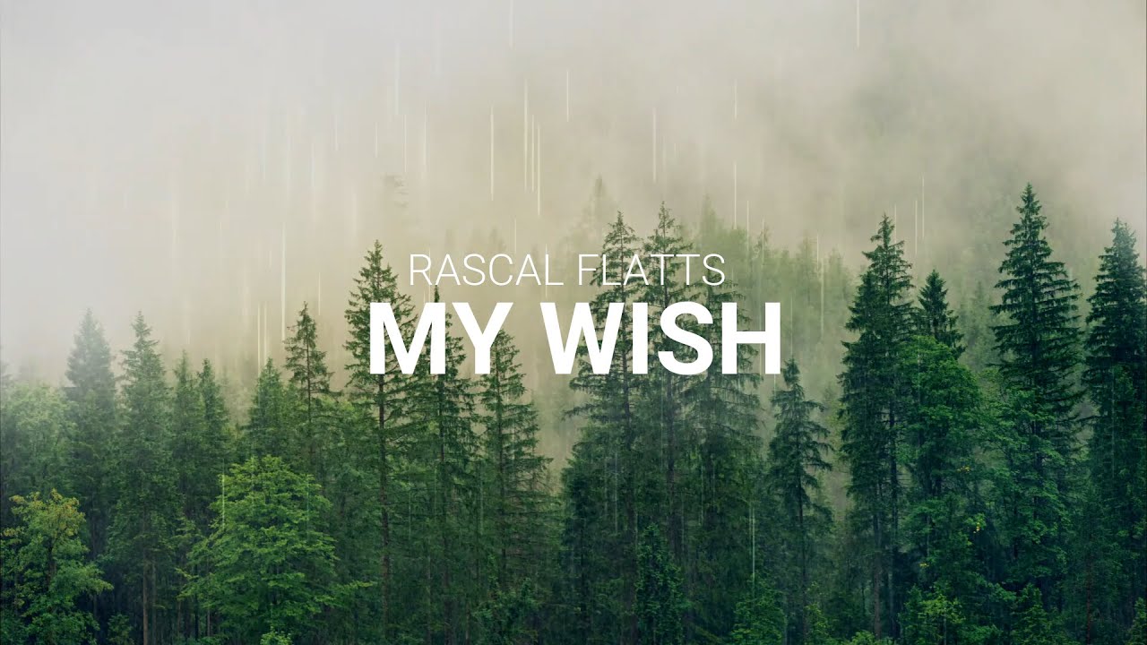 My Wish - Rascal Flatts Lyrics (VietSub)