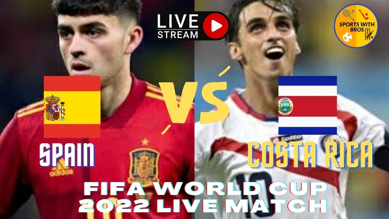 🔴 LIVE Spain VS Costa Rica Live Stream watch along