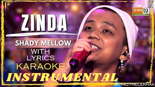 Zinda (INSTRUMENTAL BEAT) with lyrics | Shady Mellow | SURAJTHELEKHAK | MTV Hustle 03