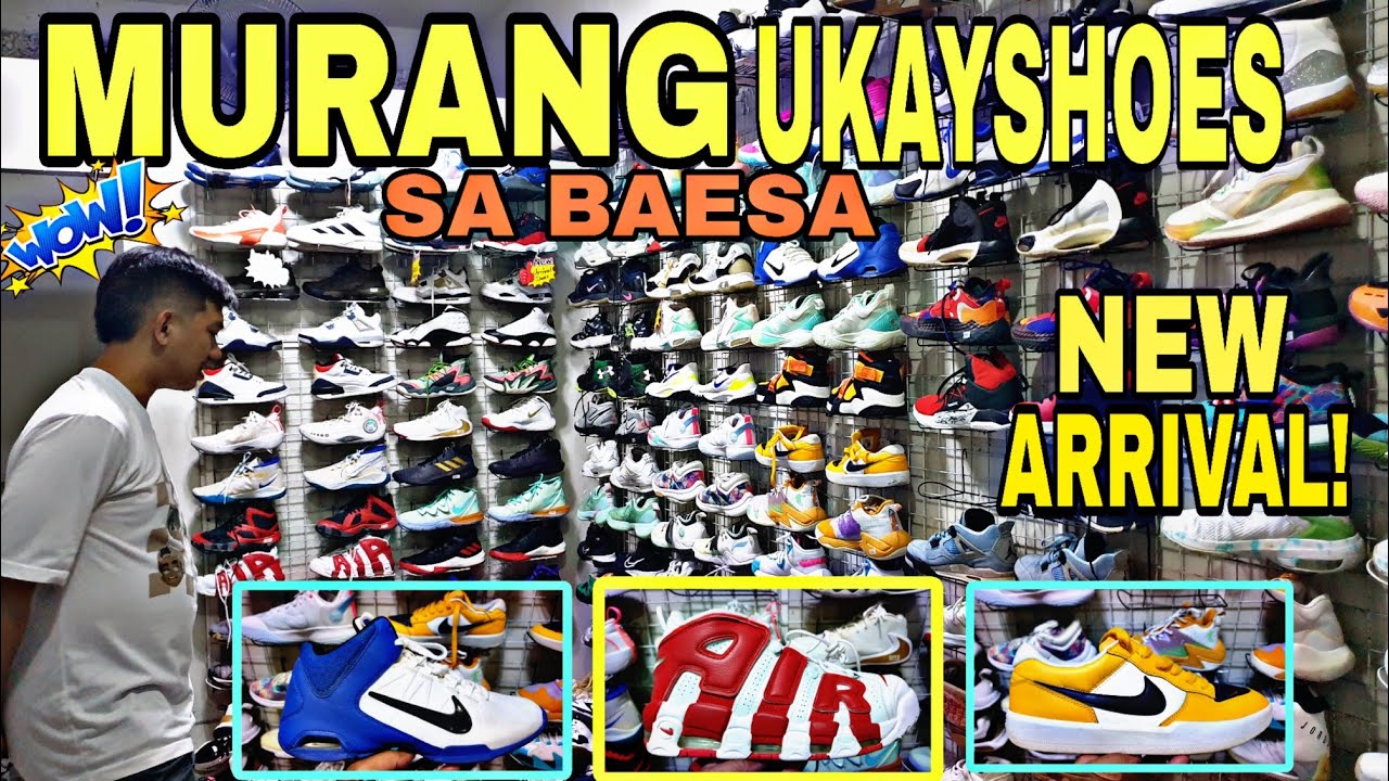 NEW ARRIVAL MURANG UKAYAN SA BAESA  DAMING SOLID NA NAMAN | JORDAN | NIKE | ADIDAS AT IBA PA.