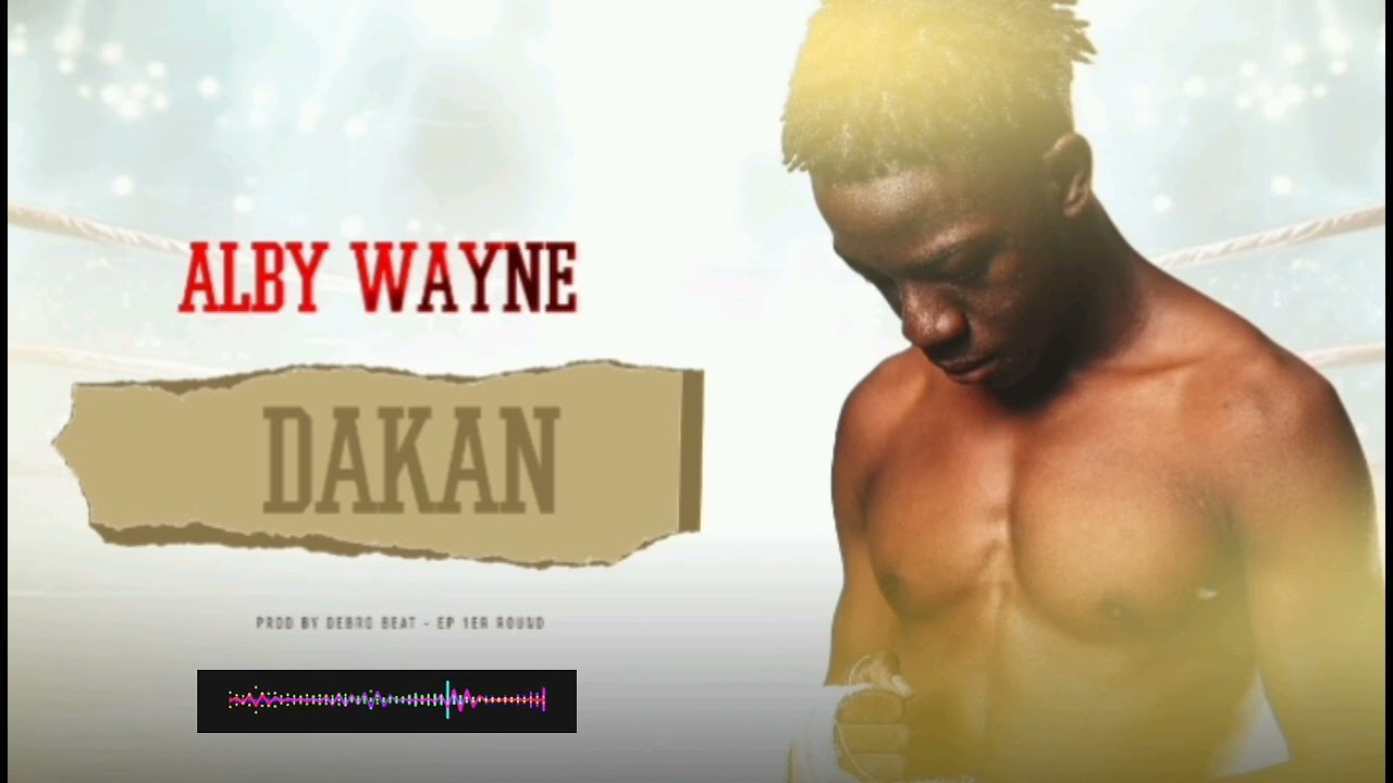 Alby Wayne - Dakan ( Audio Officiel )
