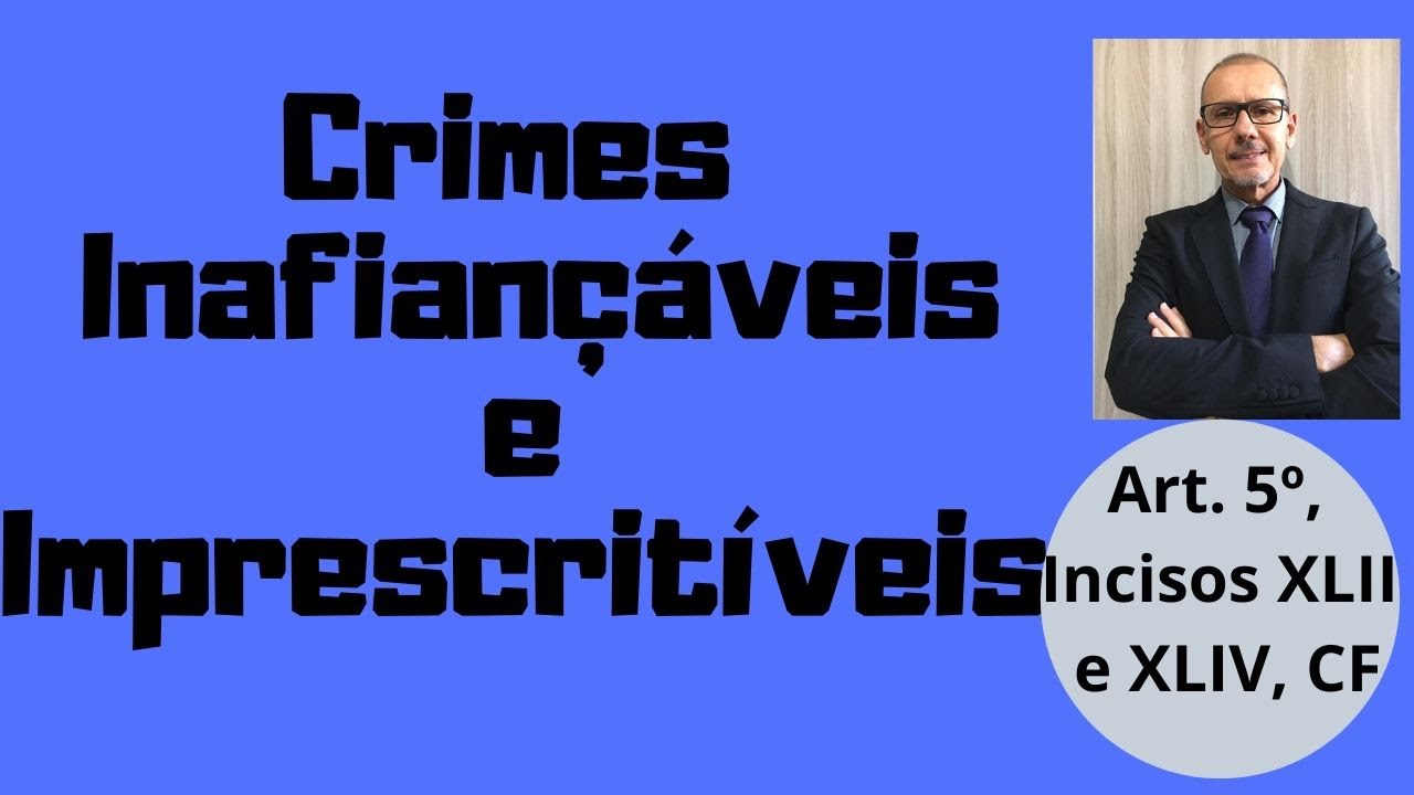 Quais São Os Crimes Inafiançáveis E Imprescritíveis