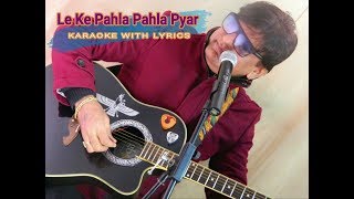 LE KE PAHLA PAHLA PYAR - karaoke with lyrics