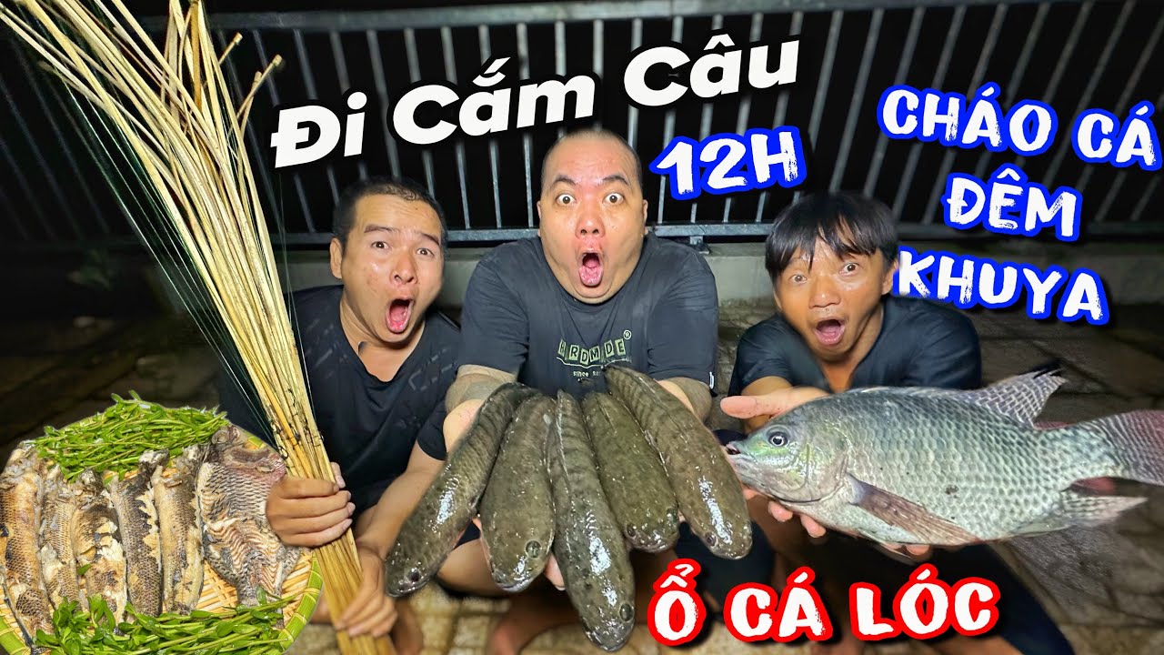 Chuyến này cắm câu dính toàn cá lóc to Thánh Xàm trổ tài nấu nồi cháo cá lóc rau đắng đãi anh em