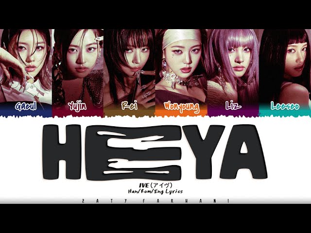 IVE (아이브) - 'HEYA' (해야) Lyrics [Color Coded_Han_Rom_Eng] class=