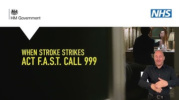 When Stroke Strikes Act F.A.S.T. | NHS | BSL version