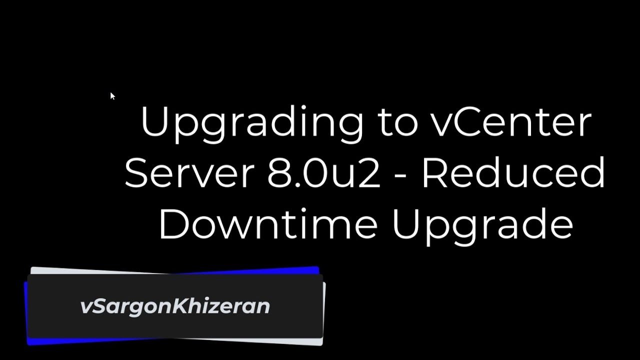 Upgrading to VMware vCenter Server 8.0 Update 2 - Reduced Downtime Upgrade