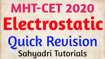 MHT-CET 2020 | Electrostatic Quick Revision | Physics