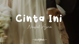 Download Lagu Naufal Azrin - Cinta Ini (Lirik) MP3
