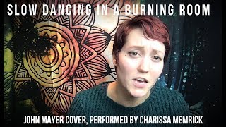 Slow Dancing in a Burning Room Cover