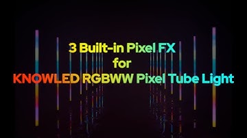 3 Pixel Light Effects | Godox KNOWLED Tube Light