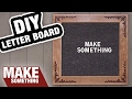How to Make a Letter Board | Easy Woodworking Project How to Make a Letter Board | Easy Woodworking Project