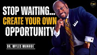 The Brutal Truth About Waiting for the Right Time - Myles Munroe Motivation