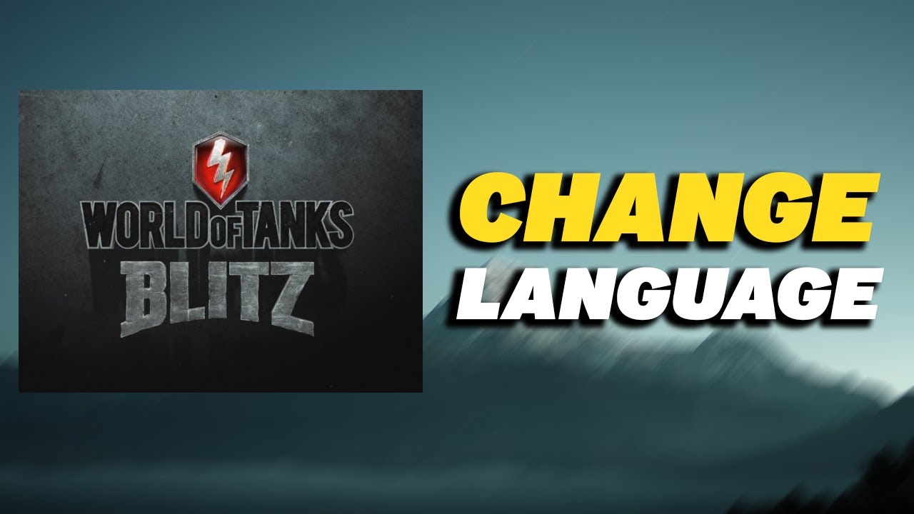 How To Change Language in World Of Tanks Blitz - YouTube