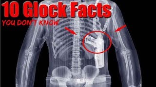 10 Things You Don't Know About Glock Pistols